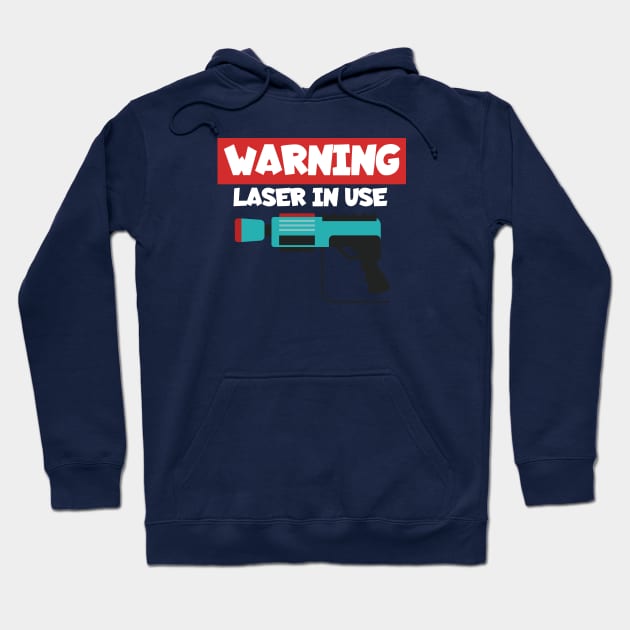 Lasertag warning laser in use Hoodie by maxcode